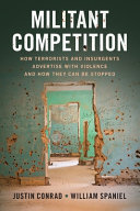 Militant Competition: How Terrorists and Insurgents Advertise with Violence and How They Can Be Stopped – PDF ebook