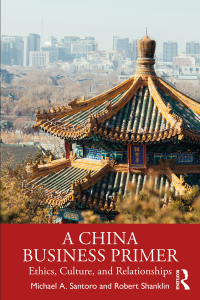 A China Business Primer: Ethics, Culture, and Relationships 1st Edition – PDF ebook