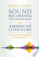 Sound Recording Technology and American Literature: From the Phonograph to the Remix – PDF ebook