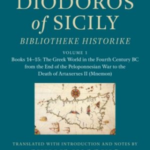 Diodoros of Sicily: Bibliotheke Historike: Translation, with Introduction and Notes – PDF ebook