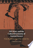Oil, Wine, and the Cultural Economy of Ancient Greece: From the Bronze Age to the Archaic Era – PDF ebook