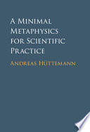 A Minimal Metaphysics for Scientific Practice – PDF ebook