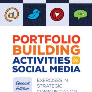 Portfolio Building Activities in Social Media : Exercises in Strategic Communication 2nd Edition – PDF ebook