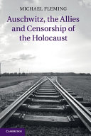 Auschwitz, the Allies and Censorship of the Holocaust – PDF ebook