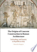 The Origins of Concrete Construction in Roman Architecture: Technology and Society in Republican Italy – PDF ebook
