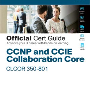 CCNP and CCIE Collaboration Core CLCOR 350-801 Official Cert Guide, 1st edition – PDF ebook