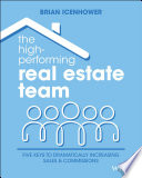 The High-Performing Real Estate Team: 5 Keys to Dramatically Increasing Production and Commissions – PDF ebook