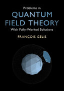Problems in Quantum Field Theory: With Fully-Worked Solutions – PDF ebook