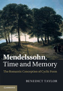 Mendelssohn, Time and Memory: The Romantic Conception of Cyclic Form – PDF ebook