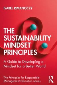 The Sustainability Mindset Principles: A Guide to Developing a Mindset for a Better World 1st Edition – PDF ebook