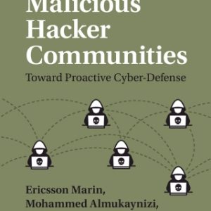 Exploring Malicious Hacker Communities: Toward Proactive Cyber-Defense – PDF ebook