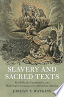 Slavery and Sacred Texts: The Bible, the Constitution, and Historical Consciousness in Antebellum America – PDF ebook