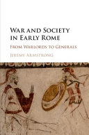War and Society in Early Rome: From Warlords to Generals – PDF ebook