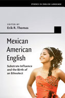 Mexican American English: Substrate Influence and the Birth of an Ethnolect – PDF ebook