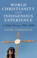 World Christianity and Indigenous Experience: A Global History, 1500-2000 – PDF ebook