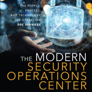 The Modern Security Operations Center, 1st edition – PDF ebook