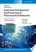 Solid State Development and Processing of Pharmaceutical Molecules: Salts, Cocrystals, and Polymorphism – PDF ebook