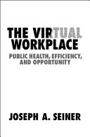 The Virtual Workplace: Public Health, Efficiency, and Opportunity – PDF ebook