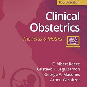 Clinical Obstetrics: The Fetus & Mother, 4th edition – PDF ebook