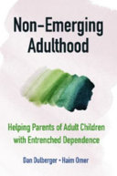 Non-Emerging Adulthood: Helping Parents of Adult Children with Entrenched Dependence – PDF ebook