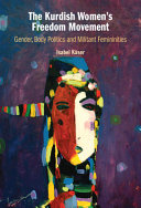 The Kurdish Women’s Freedom Movement: Gender, Body Politics and Militant Femininities – PDF ebook