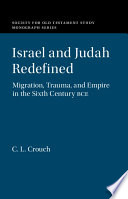 Israel and Judah Redefined: Migration, Trauma, and Empire in the Sixth Century BCE – PDF ebook