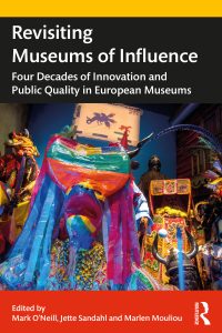 Revisiting Museums of Influence: Four Decades of Innovation and Public Quality in European Museums 
1st Edition – PDF ebook