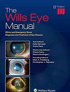 The Wills Eye Manual: Office and Emergency Room Diagnosis and Treatment of Eye Disease, 8th edition – PDF ebook