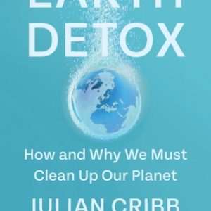 Earth Detox: How and Why we Must Clean Up Our Planet – PDF ebook