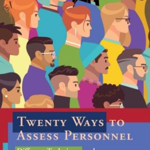 Twenty Ways to Assess Personnel: Different Techniques and their Respective Advantages – PDF ebook