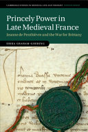 Princely Power in Late Medieval France: Jeanne de Penthi?vre and the War for Brittany – PDF ebook