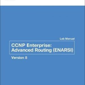 CCNP Enterprise: Advanced Routing (ENARSI) v8 Lab Manual, 1st edition – PDF ebook