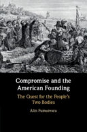 Compromise and the American Founding: The Quest for the People’s Two Bodies – PDF ebook