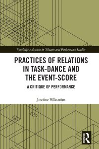 Practices of Relations in Task-Dance and the Event-Score: A Critique of Performance 
1st Edition – PDF ebook