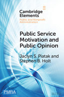 Public Service Motivation and Public Opinion: Examining Antecedents and Attitudes – PDF ebook