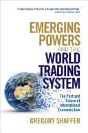 Emerging Powers and the World Trading System: The Past and Future of International Economic Law – PDF ebook