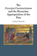 The Excerpta Constantiniana and the Byzantine Appropriation of the Past – PDF ebook
