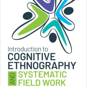Introduction to Cognitive Ethnography and Systematic Field Work 1st Edition – PDF ebook