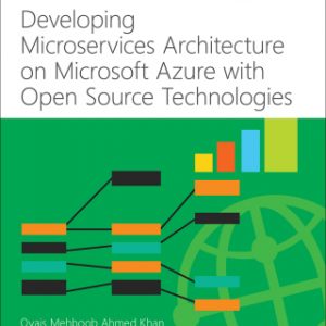 Developing Microservices Architecture on Azure with Open Source Technologies, 1st edition – PDF ebook