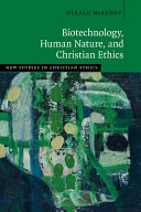 Biotechnology, Human Nature, and Christian Ethics – PDF ebook