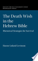 The Death Wish in the Hebrew Bible: Rhetorical Strategies for Survival – PDF ebook