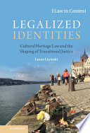 Legalized Identities: Cultural Heritage Law and the Shaping of Transitional Justice – PDF ebook